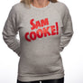 Sam Cooke! Sweatshirt