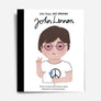 John Lennon, (Little People, Big Dreams)