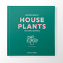 The Little Book of House Plants and Other Greenery