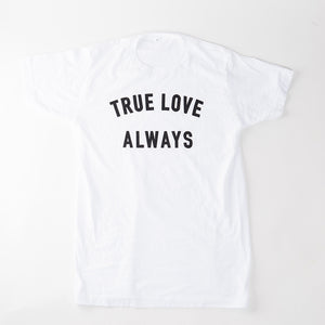 True Love Always White Unisex T-shirt